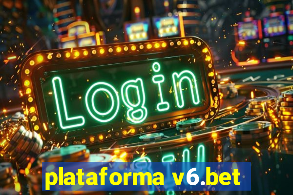 plataforma v6.bet